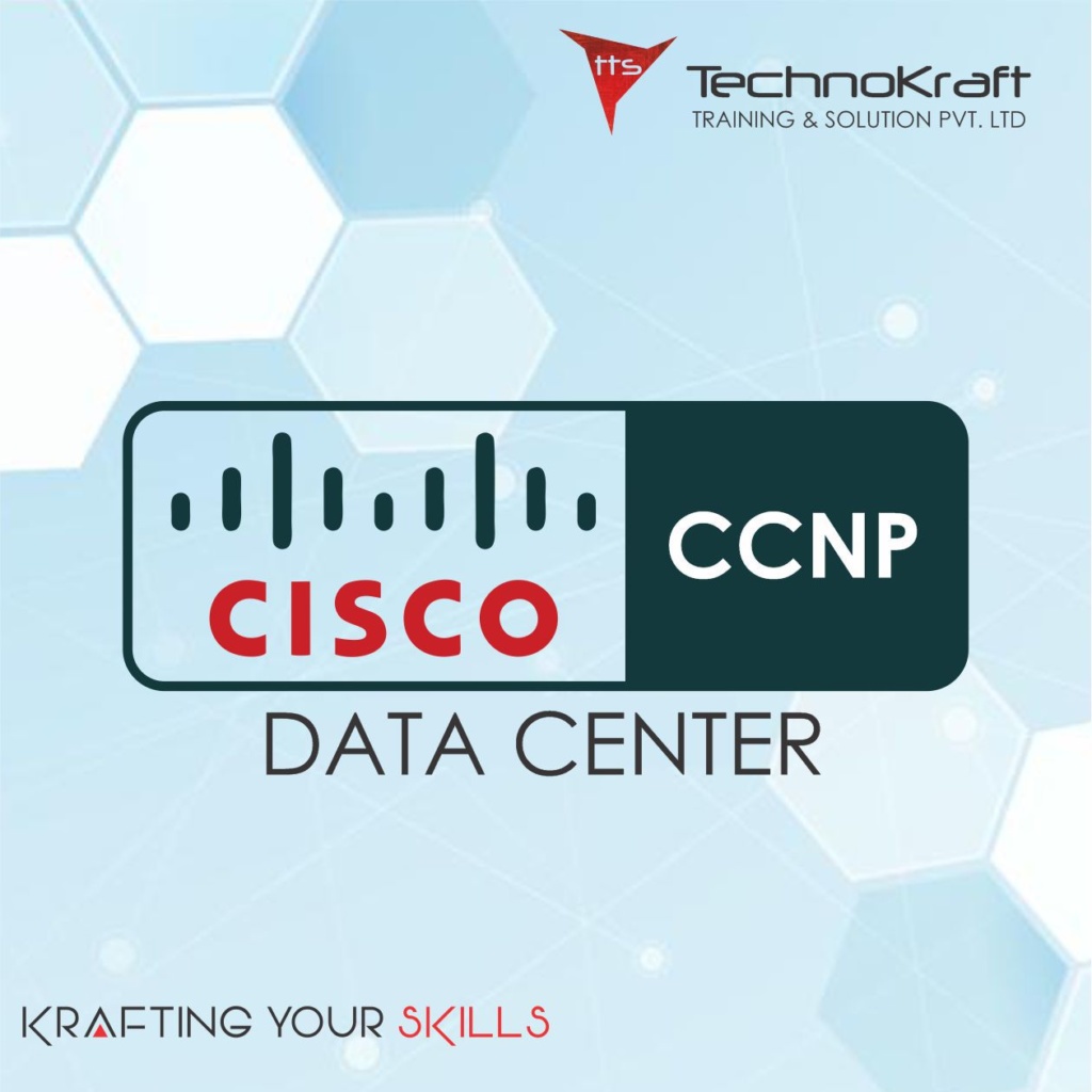 CCNP Data Center at technokraft nashik city