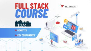 Full Stack Course in Nashik by technokraft training institute